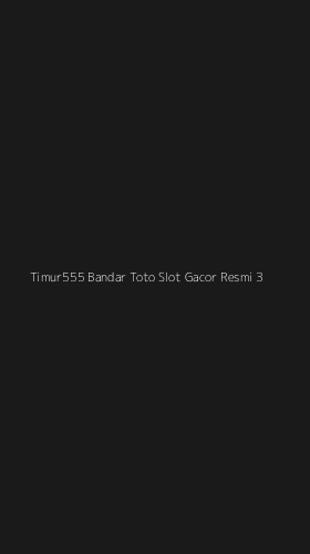 Tampilan Antarmuka Aplikasi Timur555 Bandar Toto Slot Gacor Resmi - 3