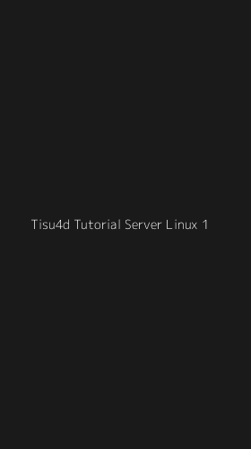 Tampilan Antarmuka Aplikasi Tisu4d Tutorial Server Linux - 1