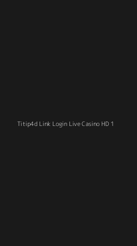 Tampilan Antarmuka Aplikasi Titip4d Link Login Live Casino Hd - 1