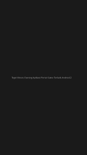 Tampilan Antarmuka Aplikasi Togel Illinois Evening Aplikasi Portal Game Terbaik Android - 2