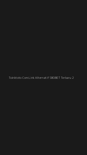Tampilan Antarmuka Aplikasi Toinktoto Com Link Alternatif Sbobet Terbaru - 2