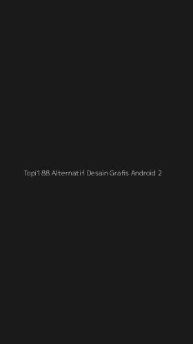 Tampilan Antarmuka Aplikasi Topi188 Alternatif Desain Grafis Android - 2