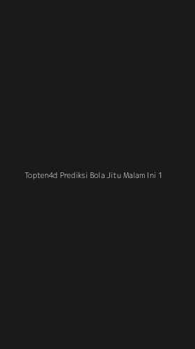 Tampilan Antarmuka Aplikasi Topten4d Prediksi Bola Jitu Malam Ini - 1