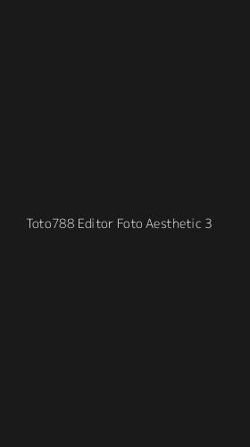 Tampilan Antarmuka Aplikasi Toto788 Editor Foto Aesthetic - 3