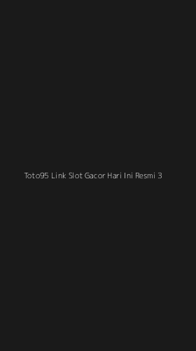 Tampilan Antarmuka Aplikasi Toto95 Link Slot Gacor Hari Ini Resmi - 3