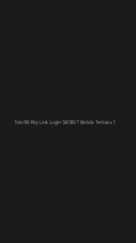 Tampilan Antarmuka Aplikasi Toto99 Rtp Link Login Sbobet Mobile Terbaru - 1