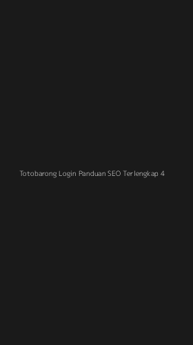 Tampilan Antarmuka Aplikasi Totobarong Login Panduan Seo Terlengkap - 4