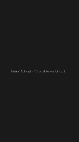 Tampilan Antarmuka Aplikasi Totocc Aplikasi - Tutorial Server Linux - 3