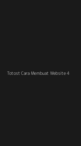 Tampilan Antarmuka Aplikasi Totost Cara Membuat Website - 4