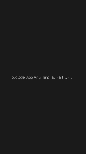 Tampilan Antarmuka Aplikasi Tototogel App Anti Rungkad Pasti Jp - 3