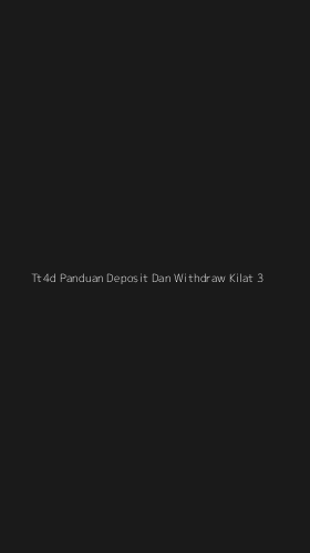 Tampilan Antarmuka Aplikasi Tt4d Panduan Deposit Dan Withdraw Kilat - 3