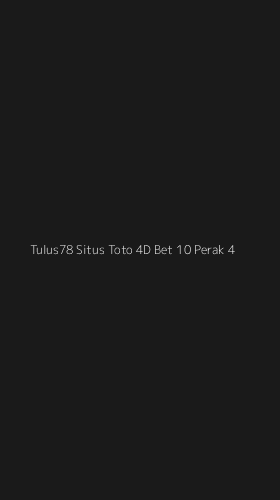 Tampilan Antarmuka Aplikasi Tulus78 Situs Toto 4d Bet 10 Perak - 4