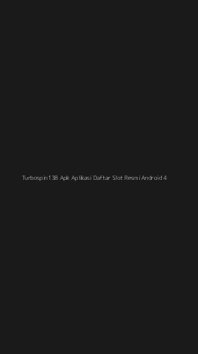 Tampilan Antarmuka Aplikasi Turbospin138 Apk Aplikasi Daftar Slot Resmi Android - 4
