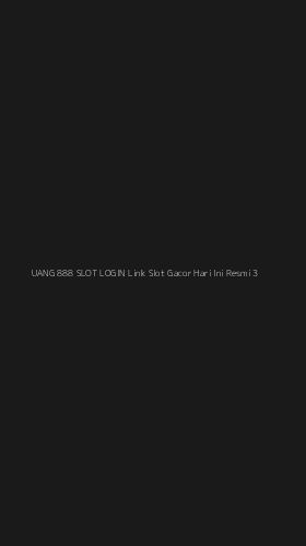 Tampilan Antarmuka Aplikasi Uang 888 Slot Login Link Slot Gacor Hari Ini Resmi - 3