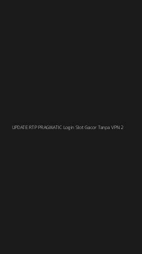 Tampilan Antarmuka Aplikasi Update Rtp Pragmatic Login Slot Gacor Tanpa Vpn - 2