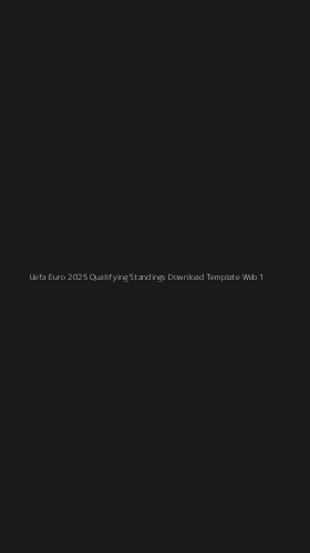 Tampilan Antarmuka Aplikasi Uefa Euro 2025 Qualifying Standings Download Template Web - 1