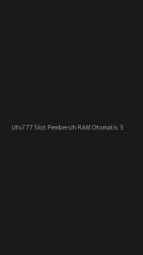 Tampilan Antarmuka Aplikasi Ufo777 Slot Pembersih Ram Otomatis - 3