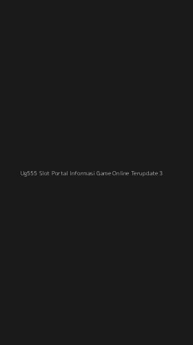 Tampilan Antarmuka Aplikasi Ug555 Slot Portal Informasi Game Online Terupdate - 3
