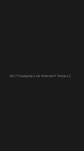 Tampilan Antarmuka Aplikasi Ulti77 Kumpulan Link Alternatif Terbaru - 2