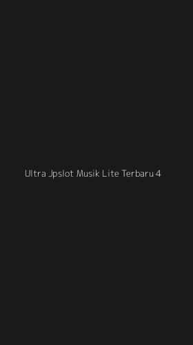 Tampilan Antarmuka Aplikasi Ultra Jpslot Musik Lite Terbaru - 4