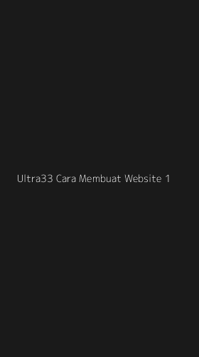Tampilan Antarmuka Aplikasi Ultra33 Cara Membuat Website - 1