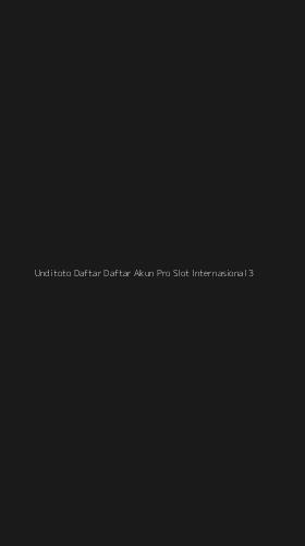 Tampilan Antarmuka Aplikasi Unditoto Daftar Daftar Akun Pro Slot Internasional - 3