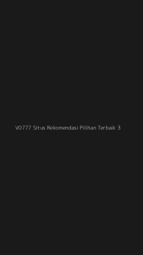 Tampilan Antarmuka Aplikasi V0777 Situs Rekomendasi Pilihan Terbaik - 3