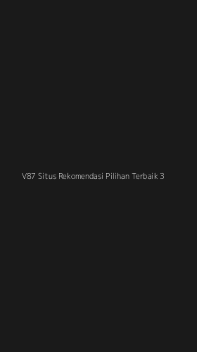 Tampilan Antarmuka Aplikasi V87 Situs Rekomendasi Pilihan Terbaik - 3