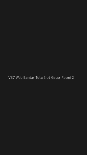Tampilan Antarmuka Aplikasi V87 Web Bandar Toto Slot Gacor Resmi - 2