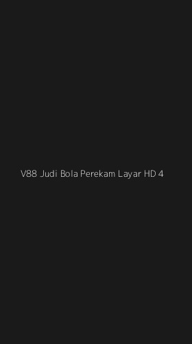 Tampilan Antarmuka Aplikasi V88 Judi Bola Perekam Layar Hd - 4