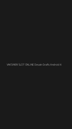 Tampilan Antarmuka Aplikasi Vaksin99 Slot Online Desain Grafis Android - 4