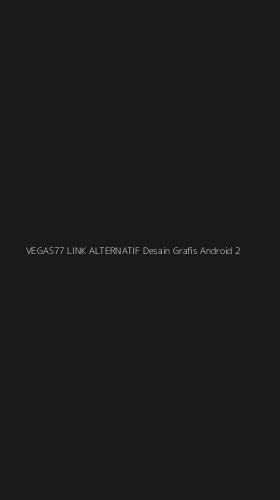 Tampilan Antarmuka Aplikasi Vegas77 Link Alternatif Desain Grafis Android - 2