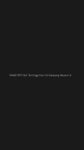 Tampilan Antarmuka Aplikasi Vin4d Rtp Slot Tertinggi Hari Ini Gampang Maxwin - 4