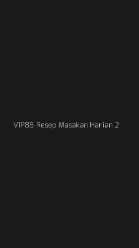 Tampilan Antarmuka Aplikasi Vip88 Resep Masakan Harian - 2