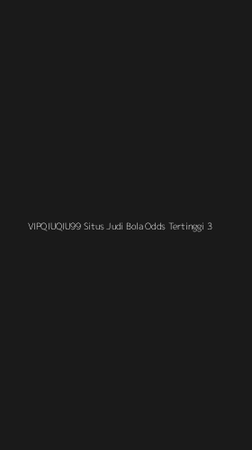Tampilan Antarmuka Aplikasi Vipqiuqiu99 Situs Judi Bola Odds Tertinggi - 3