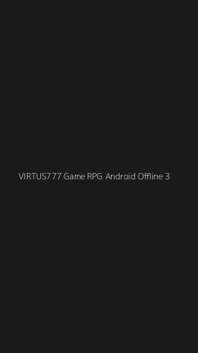 Tampilan Antarmuka Aplikasi Virtus777 Game Rpg Android Offline - 3