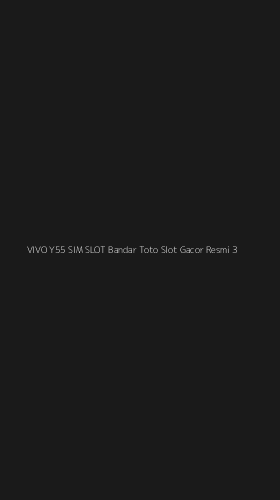 Tampilan Antarmuka Aplikasi Vivo Y55 Sim Slot Bandar Toto Slot Gacor Resmi - 3