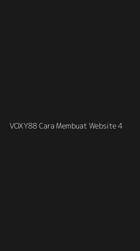 Tampilan Antarmuka Aplikasi Voxy88 Cara Membuat Website - 4
