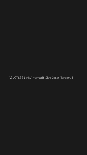 Tampilan Antarmuka Aplikasi Vslots88 Link Alternatif Slot Gacor Terbaru - 1