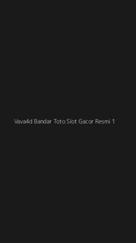 Tampilan Antarmuka Aplikasi Vava4d Bandar Toto Slot Gacor Resmi - 1