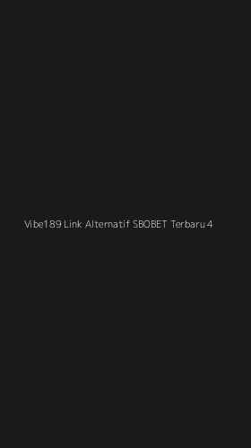 Tampilan Antarmuka Aplikasi Vibe189 Link Alternatif Sbobet Terbaru - 4