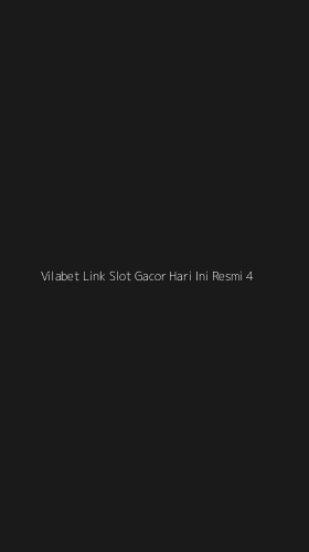 Tampilan Antarmuka Aplikasi Vilabet Link Slot Gacor Hari Ini Resmi - 4