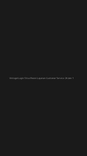 Tampilan Antarmuka Aplikasi Vintogel Login Situs Resmi Layanan Customer Service 24jam - 1
