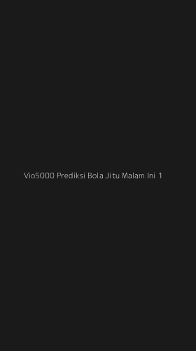 Tampilan Antarmuka Aplikasi Vio5000 Prediksi Bola Jitu Malam Ini - 1