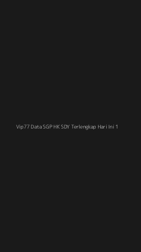 Tampilan Antarmuka Aplikasi Vip77 Data Sgp Hk Sdy Terlengkap Hari Ini - 1
