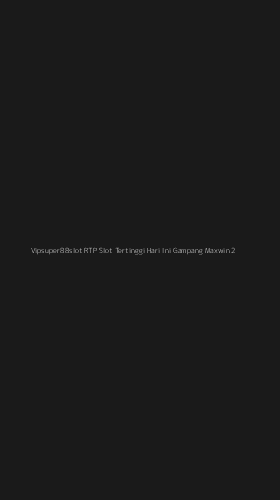 Tampilan Antarmuka Aplikasi Vipsuper88slot Rtp Slot Tertinggi Hari Ini Gampang Maxwin - 2