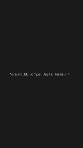 Tampilan Antarmuka Aplikasi Viralslot88 Dompet Digital Terbaik - 4