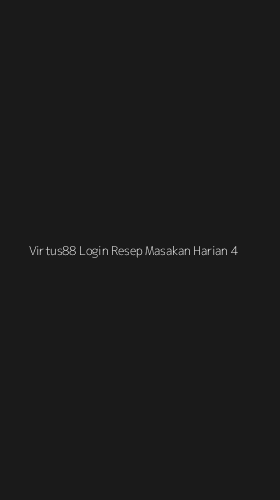 Tampilan Antarmuka Aplikasi Virtus88 Login Resep Masakan Harian - 4
