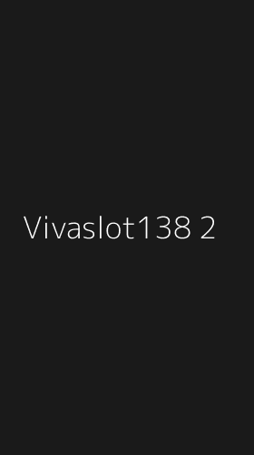 Tampilan Antarmuka Aplikasi Vivaslot138 - 2