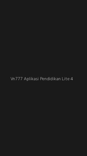 Tampilan Antarmuka Aplikasi Vn777 Aplikasi Pendidikan Lite - 4